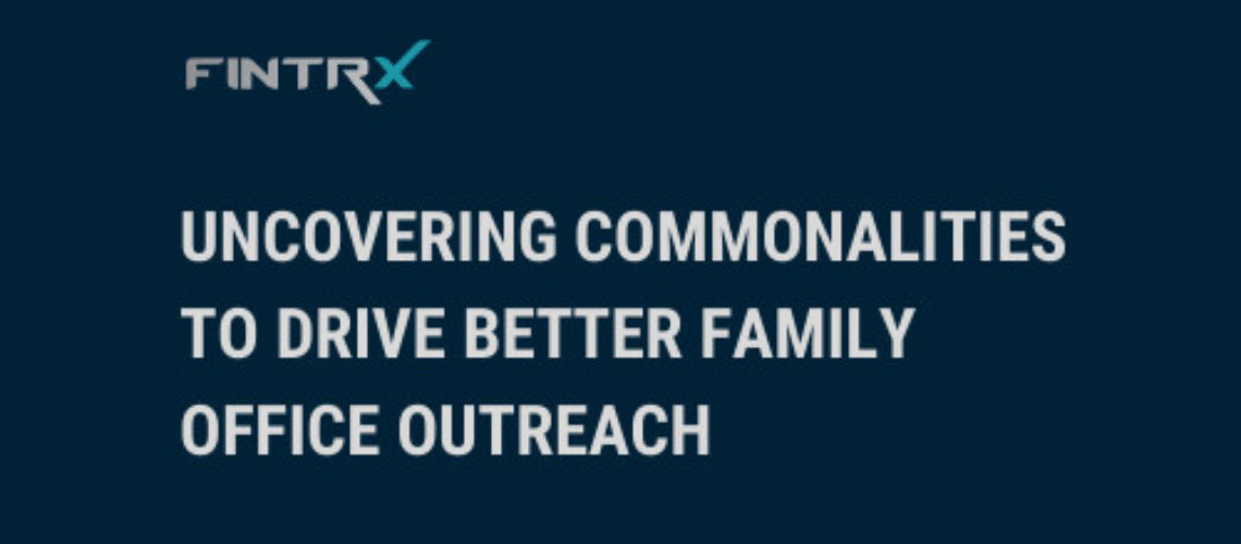 How%20to%20Find%20Commonalities%20in%20Your%20Family%20Office%20Network%20to%20Drive%20Better%20Outreach-1
